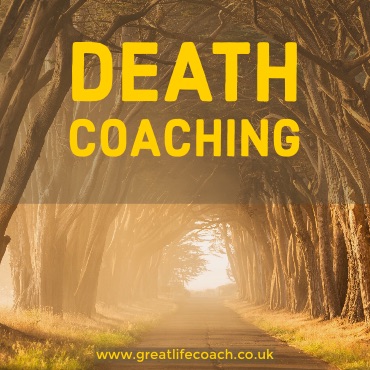 Death and Life Coaching